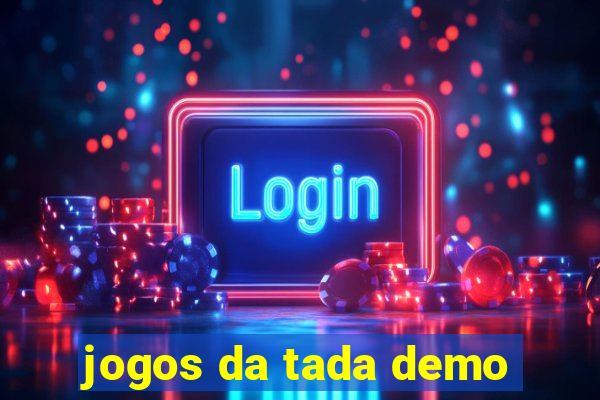 jogos da tada demo