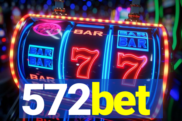 572bet