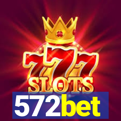 572bet