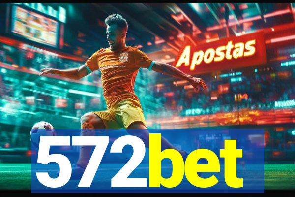 572bet