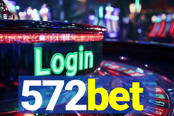 572bet