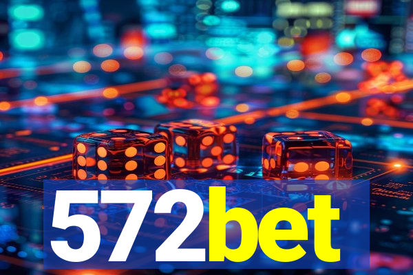 572bet