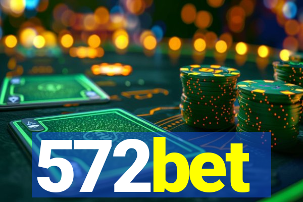 572bet