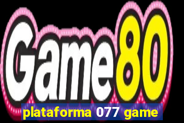 plataforma 077 game