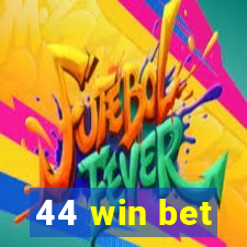 44 win bet