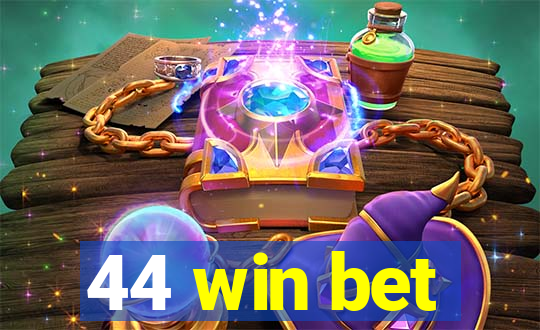 44 win bet