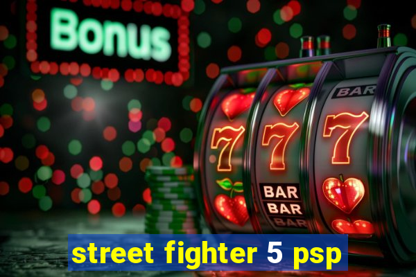 street fighter 5 psp