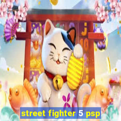 street fighter 5 psp