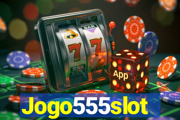 Jogo555slot