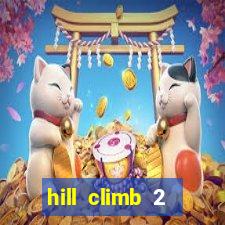 hill climb 2 dinheiro infinito