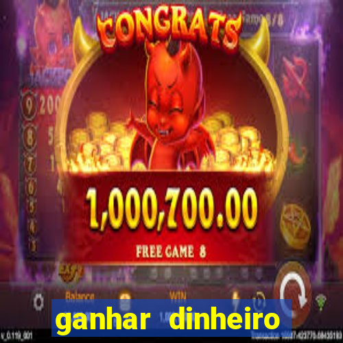 ganhar dinheiro online jogando