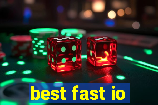 best fast io