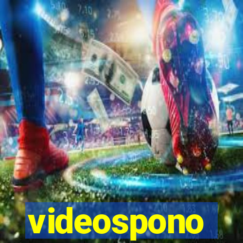 videospono