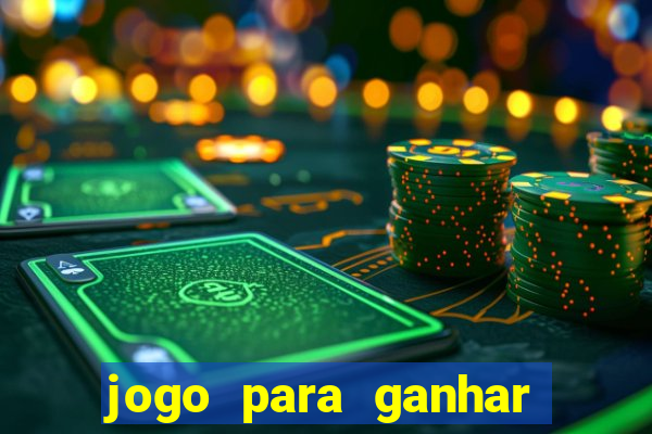 jogo para ganhar dinheiro de verdade sem depositar