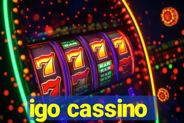 igo cassino