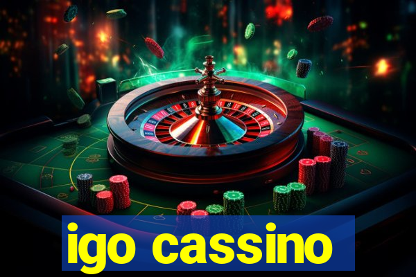 igo cassino