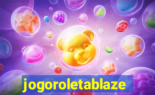 jogoroletablaze