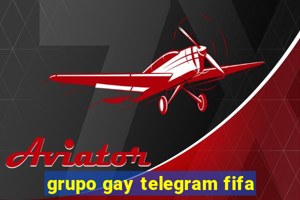 grupo gay telegram fifa