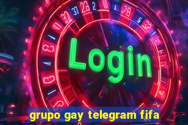 grupo gay telegram fifa