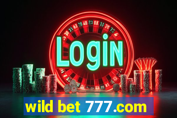 wild bet 777.com