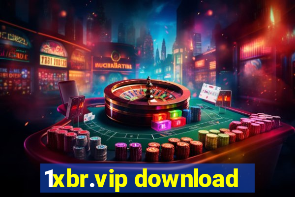 1xbr.vip download