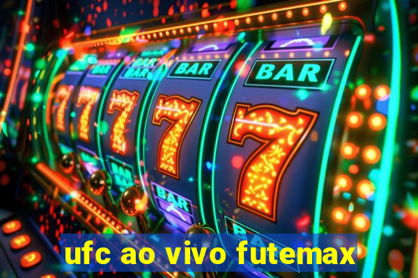 ufc ao vivo futemax