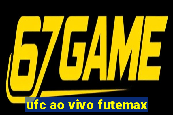 ufc ao vivo futemax