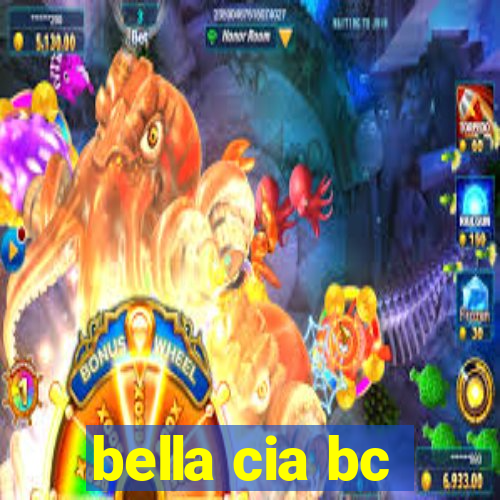 bella cia bc