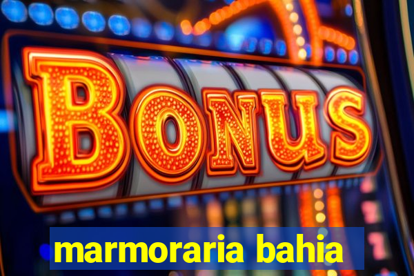 marmoraria bahia