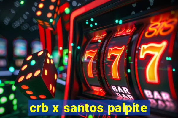 crb x santos palpite