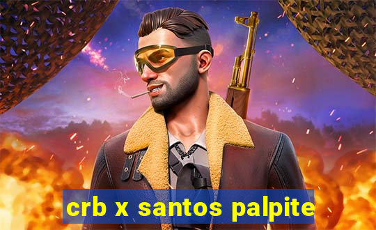 crb x santos palpite