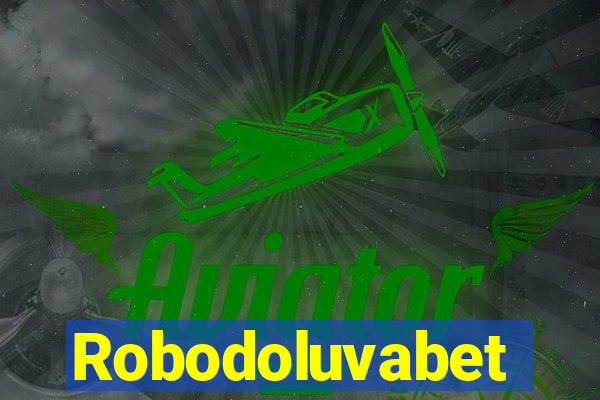 Robodoluvabet