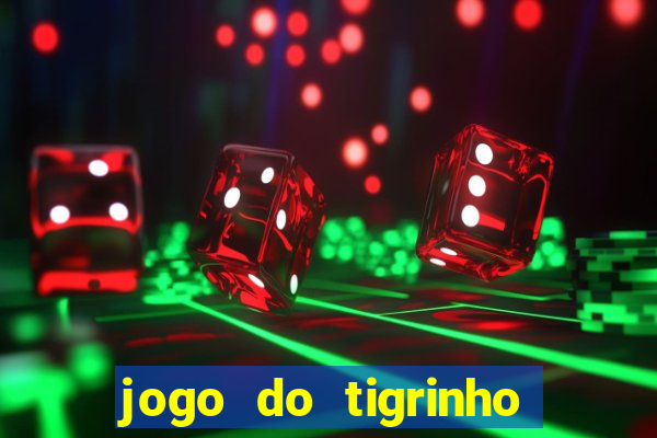 jogo do tigrinho oficial como jogar