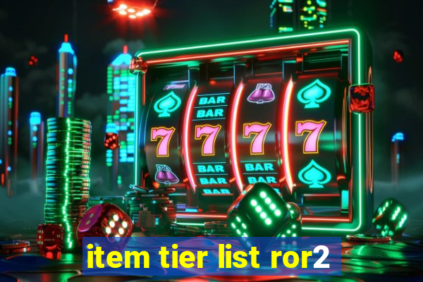 item tier list ror2