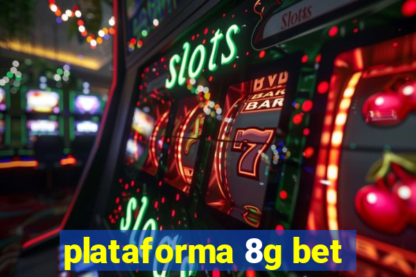 plataforma 8g bet