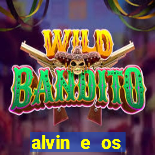 alvin e os esquilos 3 filme completo dublado