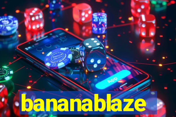 bananablaze