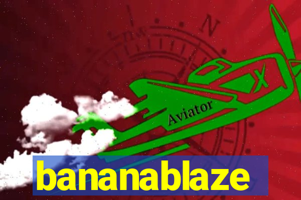 bananablaze