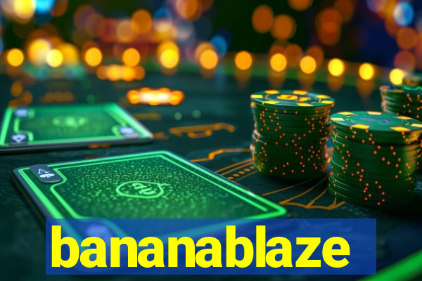 bananablaze