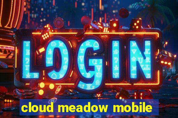 cloud meadow mobile