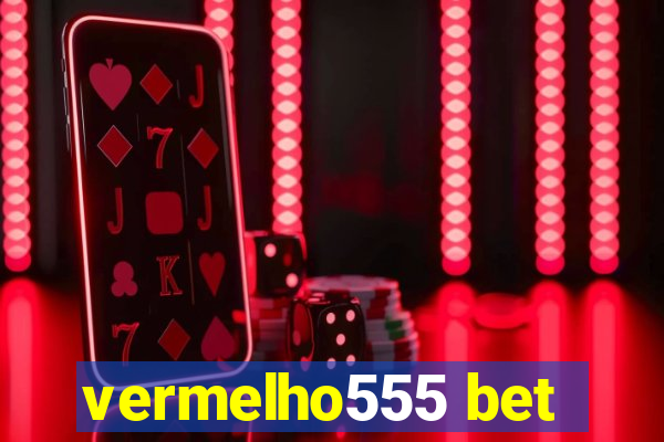 vermelho555 bet