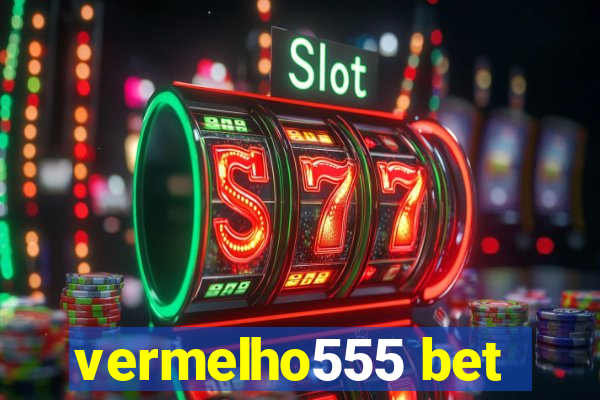 vermelho555 bet