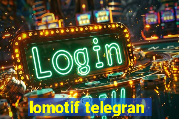 lomotif telegran