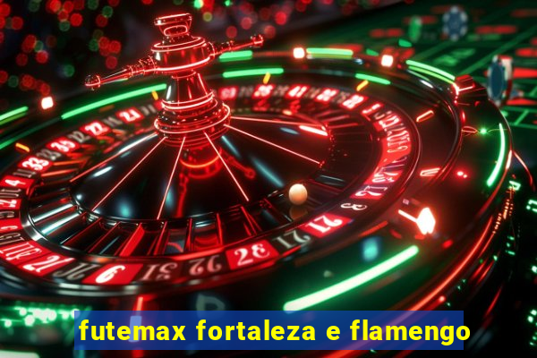 futemax fortaleza e flamengo