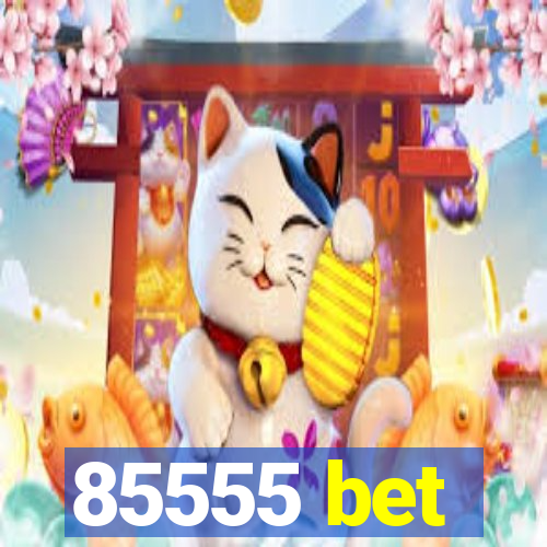 85555 bet