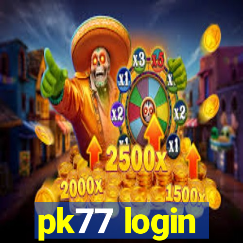 pk77 login