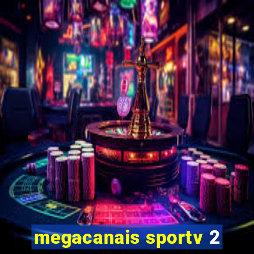 megacanais sportv 2