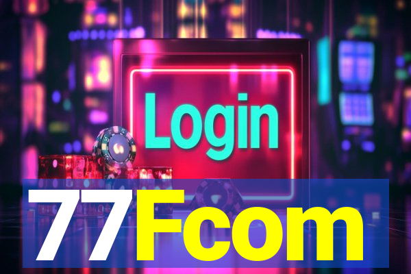 77Fcom