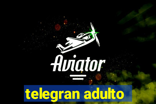 telegran adulto