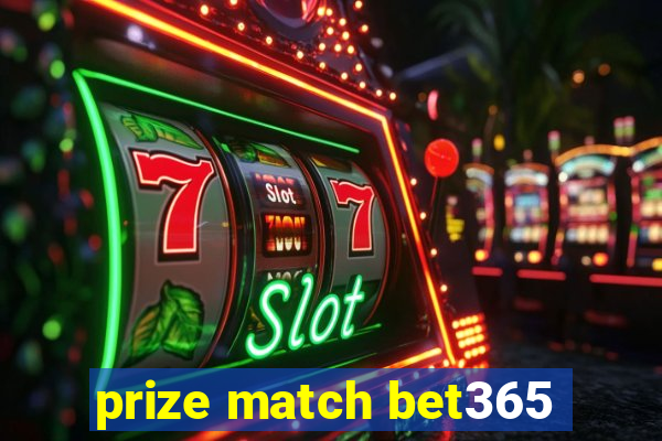 prize match bet365